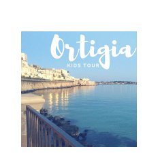 Ortigia: kids tour